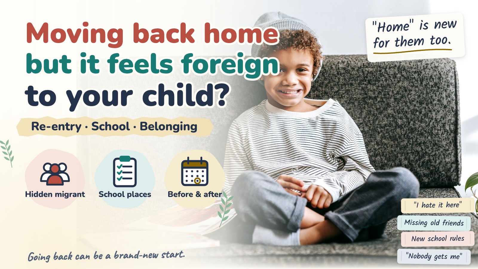 Moving back home but it feels foreign to your child?