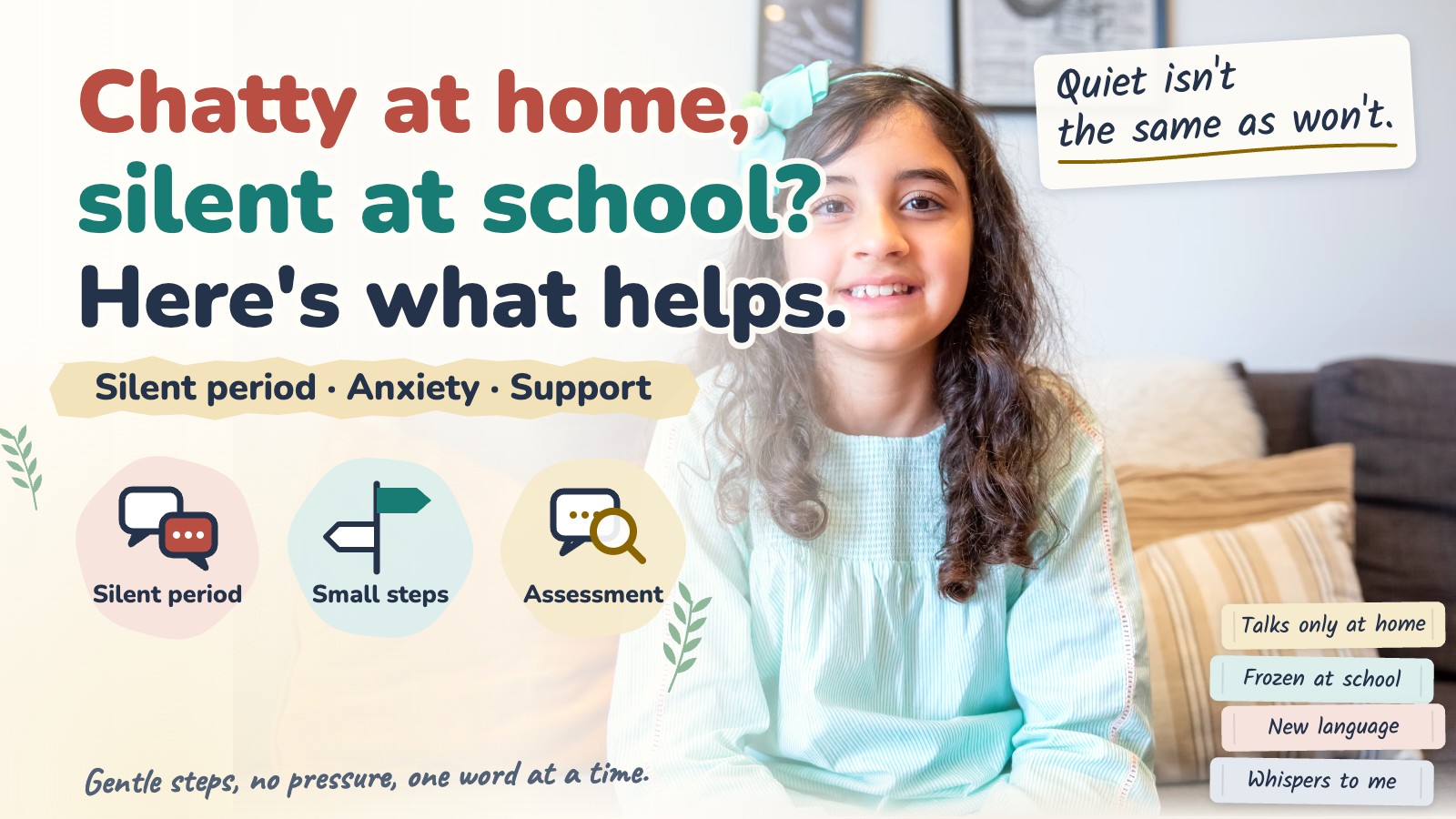 Chatty at home, silent at school? Here's what helps.